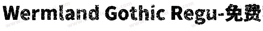 Wermland Gothic Regu字体转换